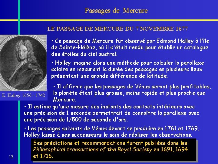 Passages de Mercure LE PASSAGE DE MERCURE DU 7 NOVEMBRE 1677 • Ce passage