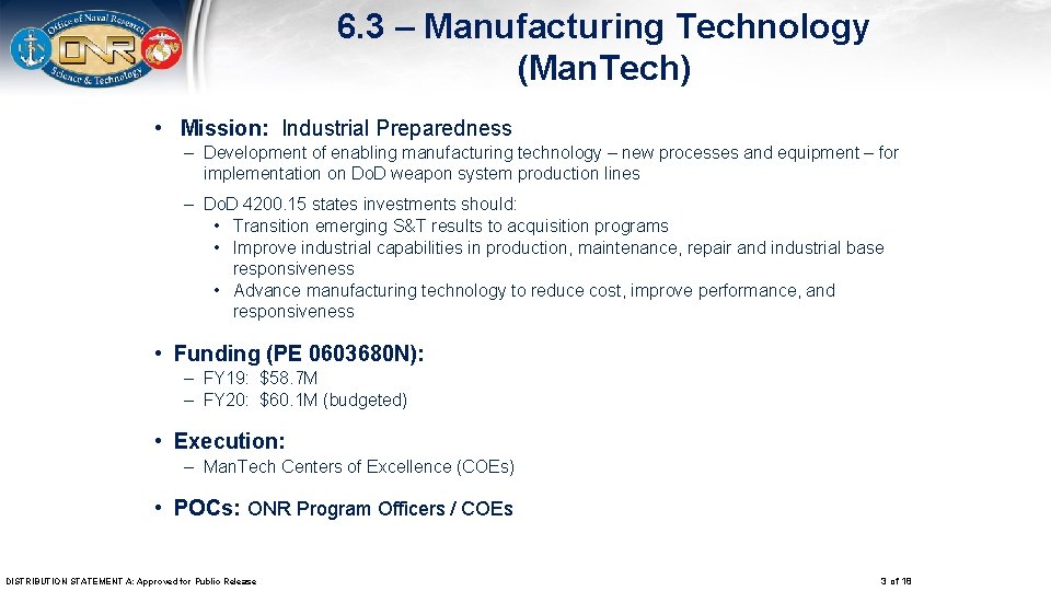 6. 3 – Manufacturing Technology (Man. Tech) • Mission: Industrial Preparedness – Development of