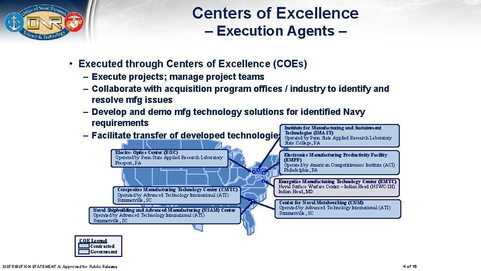 Centers of Excellence – Execution Agents – • Executed through Centers of Excellence (COEs)