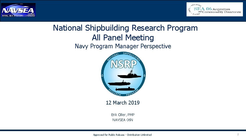 National Shipbuilding Research Program All Panel Meeting Navy Program Manager Perspective 12 March 2019