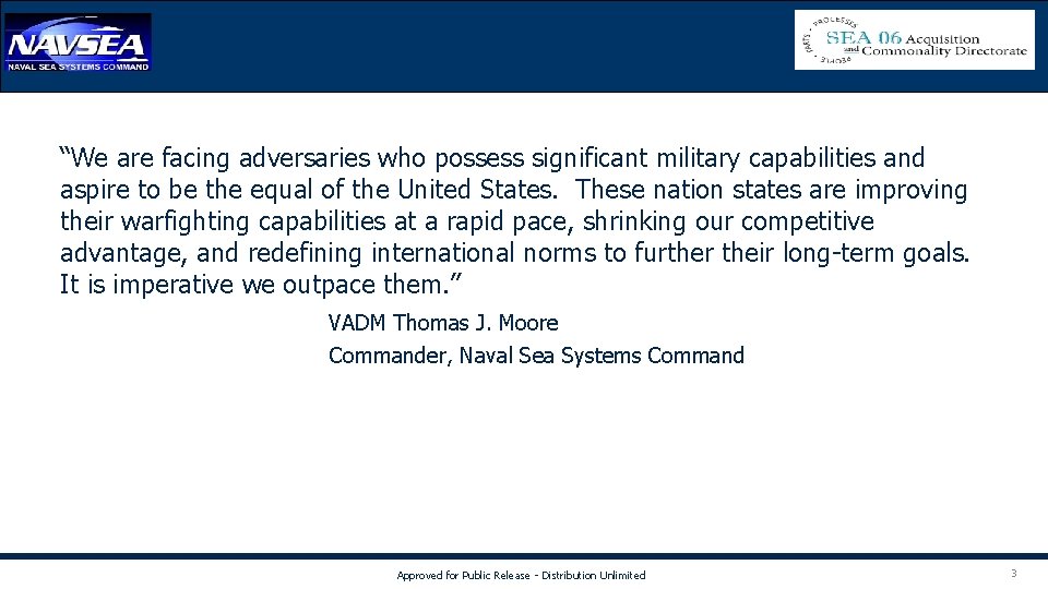 “We are facing adversaries who possess significant military capabilities and aspire to be the