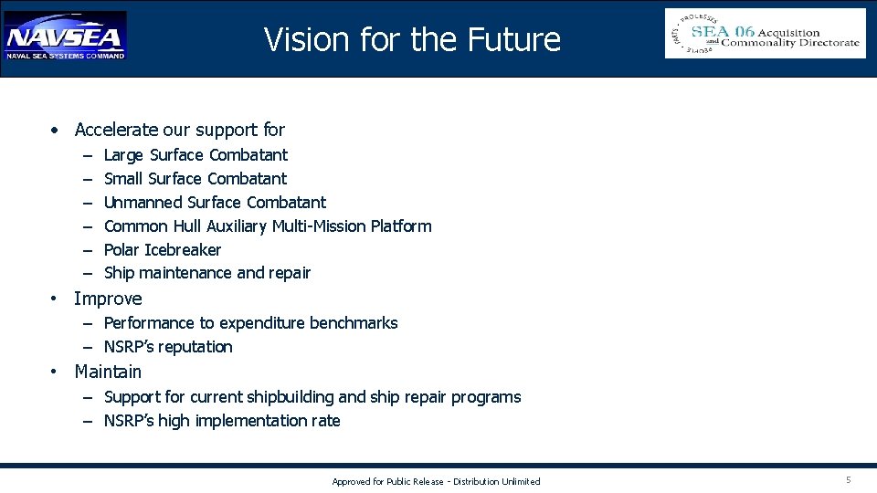 Vision for the Future • Accelerate our support for – – – Large Surface