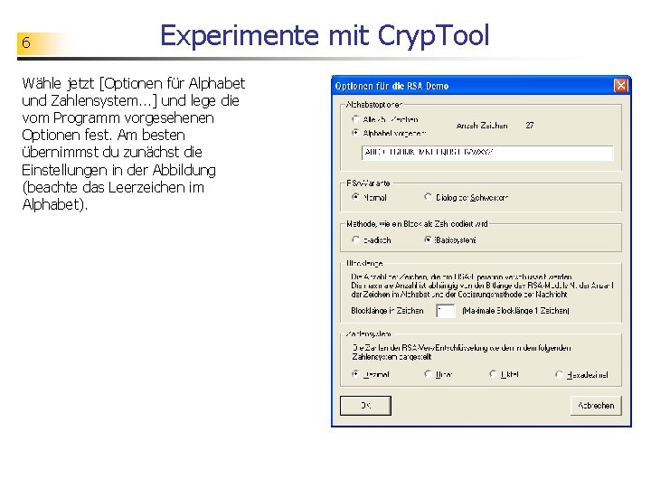 6 Experimente mit Cryp. Tool Wähle jetzt [Optionen für Alphabet und Zahlensystem. . .