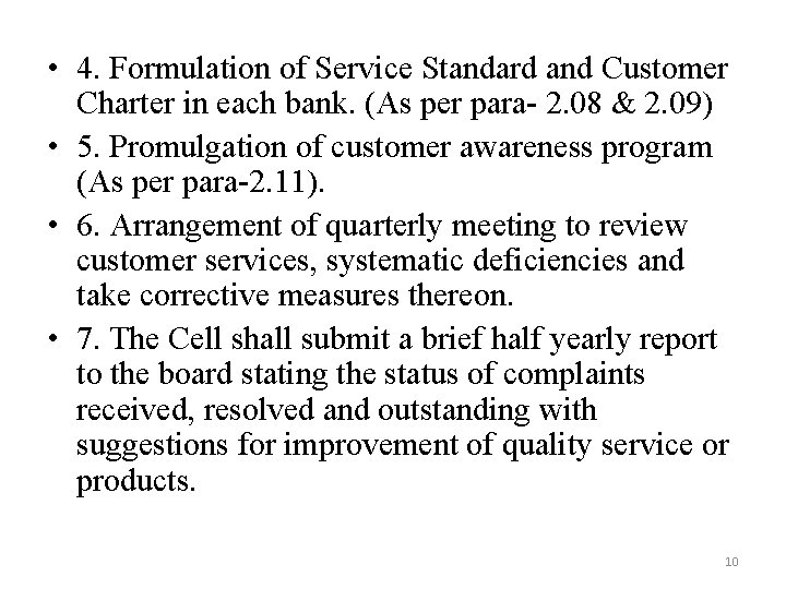  • 4. Formulation of Service Standard and Customer Charter in each bank. (As
