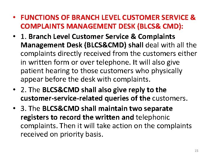  • FUNCTIONS OF BRANCH LEVEL CUSTOMER SERVICE & COMPLAINTS MANAGEMENT DESK (BLCS& CMD):