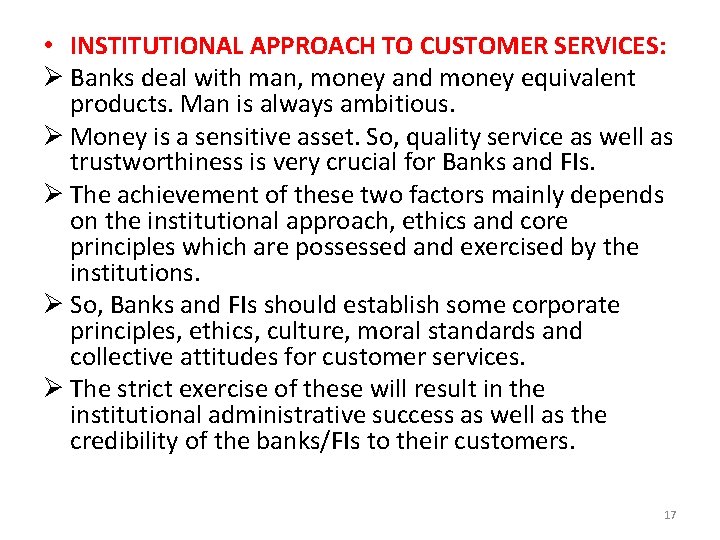 • INSTITUTIONAL APPROACH TO CUSTOMER SERVICES: Ø Banks deal with man, money and • INSTITUTIONAL APPROACH TO CUSTOMER SERVICES: Ø Banks deal with man, money and