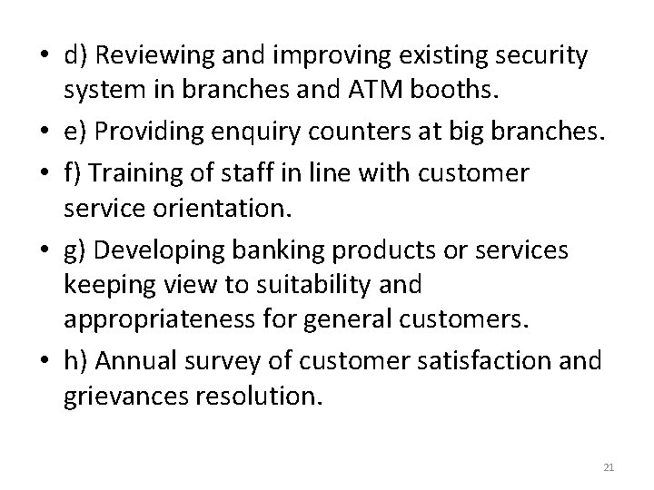  • d) Reviewing and improving existing security system in branches and ATM booths.