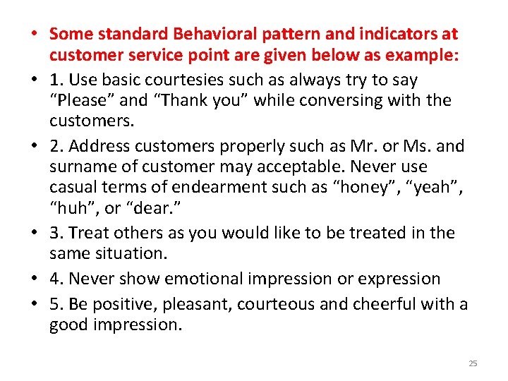  • Some standard Behavioral pattern and indicators at customer service point are given