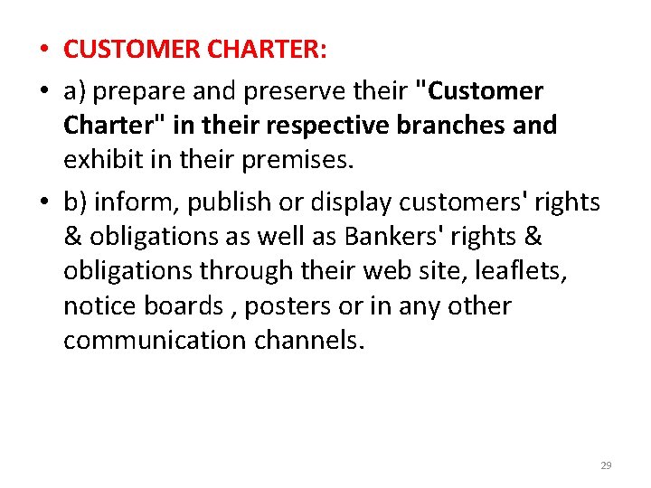  • CUSTOMER CHARTER: • a) prepare and preserve their "Customer Charter" in their