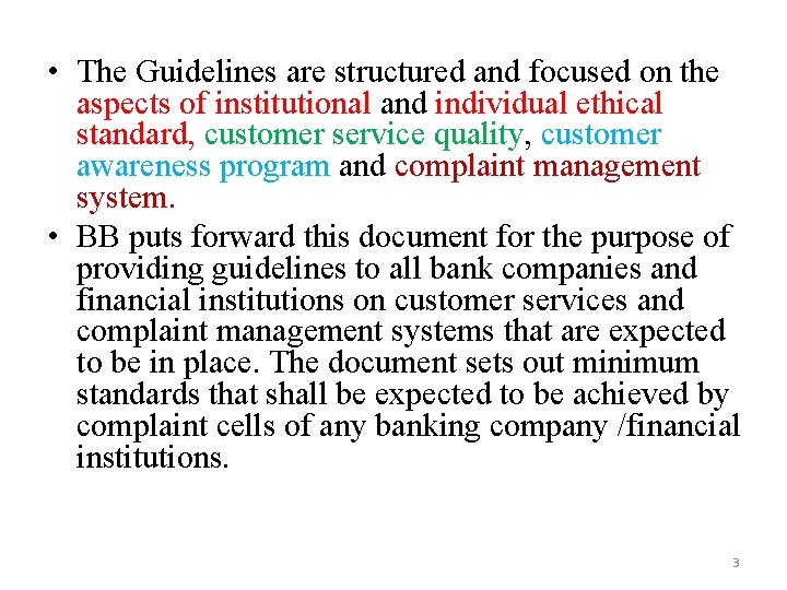 • The Guidelines are structured and focused on the aspects of institutional and • The Guidelines are structured and focused on the aspects of institutional and