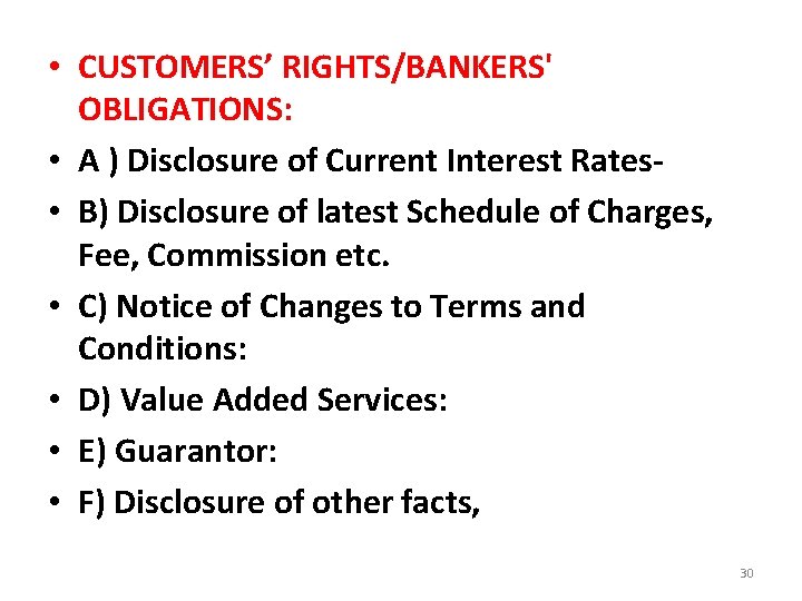  • CUSTOMERS’ RIGHTS/BANKERS' OBLIGATIONS: • A ) Disclosure of Current Interest Rates •