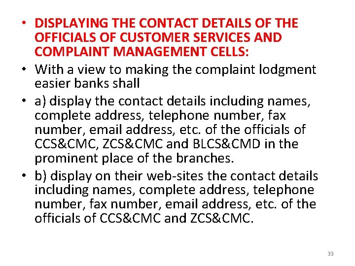  • DISPLAYING THE CONTACT DETAILS OF THE OFFICIALS OF CUSTOMER SERVICES AND COMPLAINT