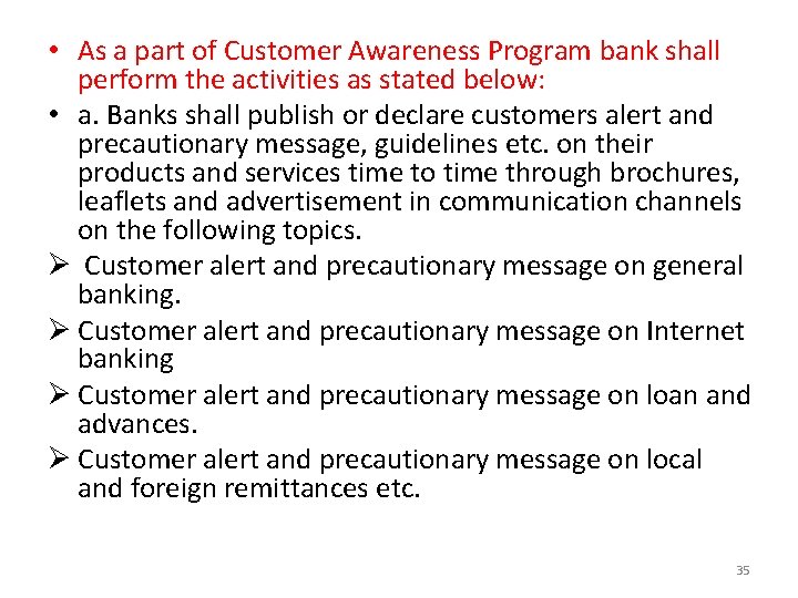  • As a part of Customer Awareness Program bank shall perform the activities