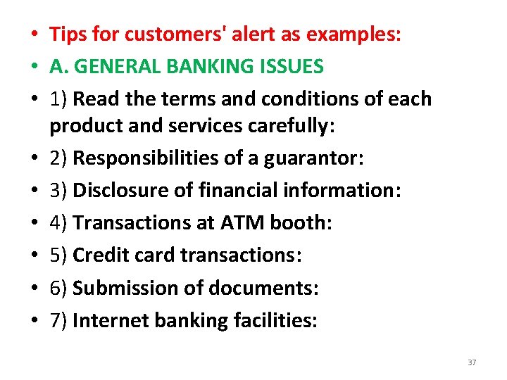  • Tips for customers' alert as examples: • A. GENERAL BANKING ISSUES •