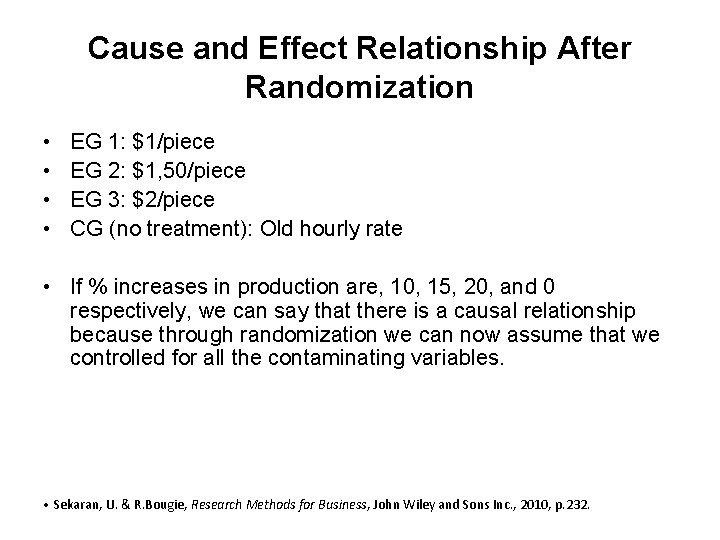 Cause and Effect Relationship After Randomization • • EG 1: $1/piece EG 2: $1,