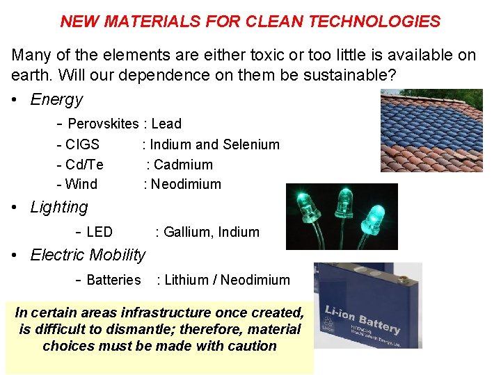 NEW MATERIALS FOR CLEAN TECHNOLOGIES Many of the elements are either toxic or too