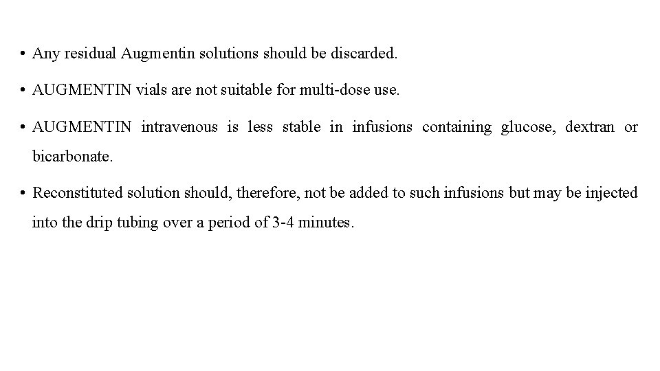• Any residual Augmentin solutions should be discarded. • AUGMENTIN vials are not • Any residual Augmentin solutions should be discarded. • AUGMENTIN vials are not