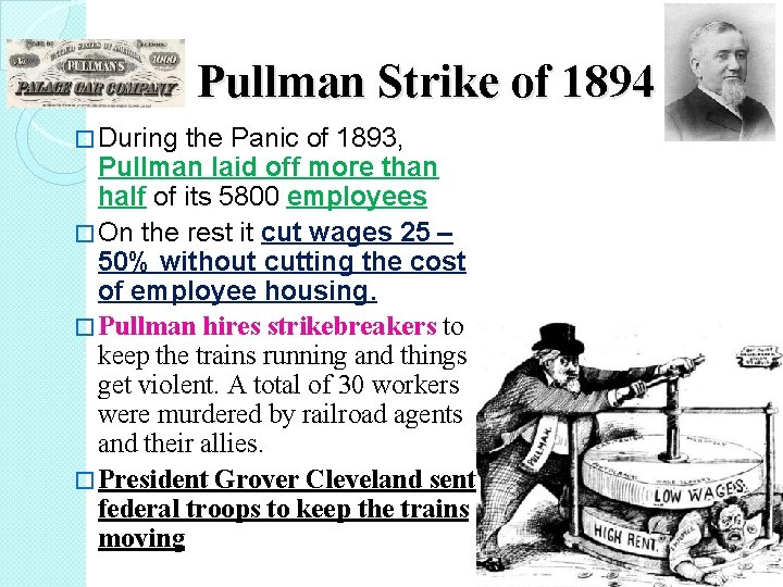 Pullman Strike of 1894 � During the Panic of 1893, Pullman laid off more