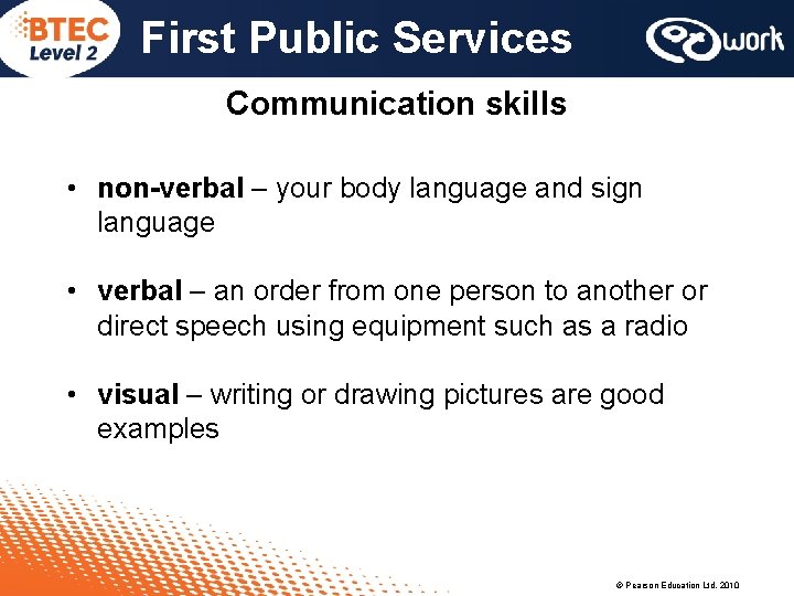 First Public Services Communication skills • non-verbal – your body language and sign language