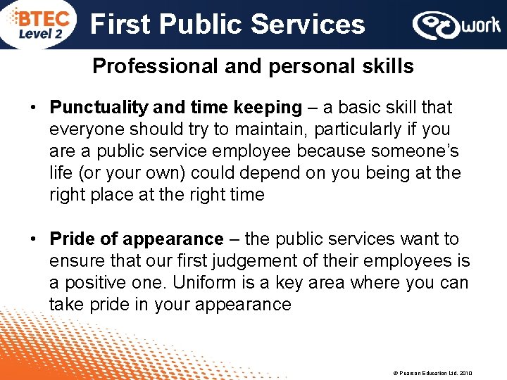 First Public Services Professional and personal skills • Punctuality and time keeping – a