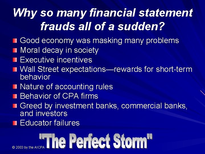 Why so many financial statement frauds all of a sudden? Good economy was masking