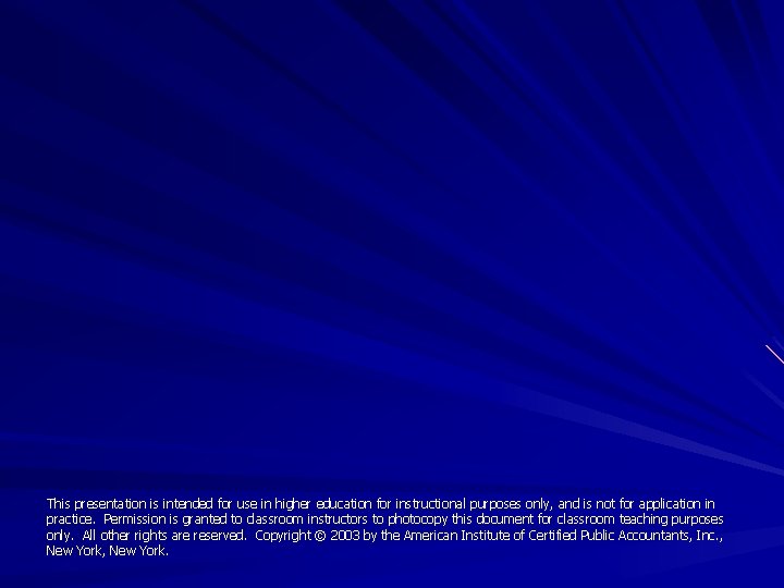 This presentation is intended for use in higher education for instructional purposes only, and