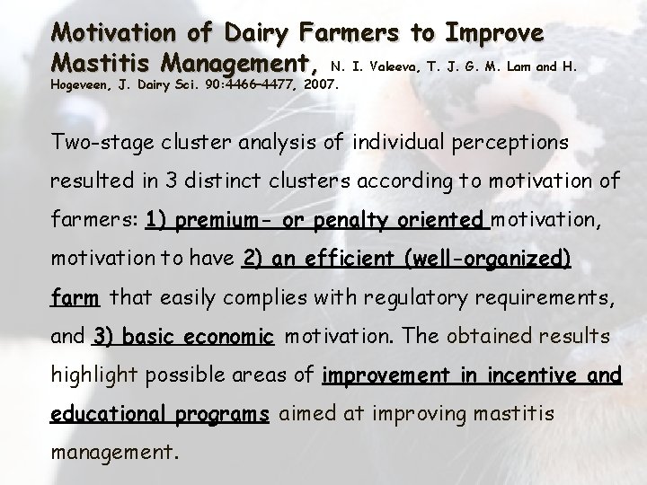 Motivation of Dairy Farmers to Improve Mastitis Management, N. I. Valeeva, T. J. G.