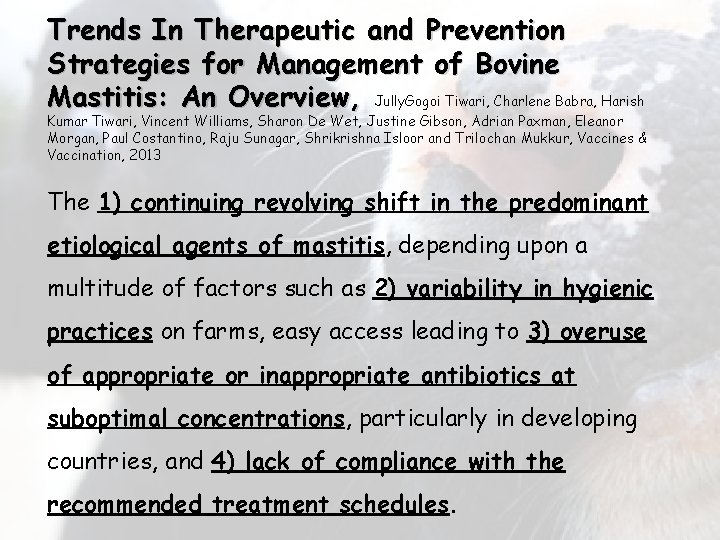 Trends In Therapeutic and Prevention Strategies for Management of Bovine Mastitis: An Overview, Jully.