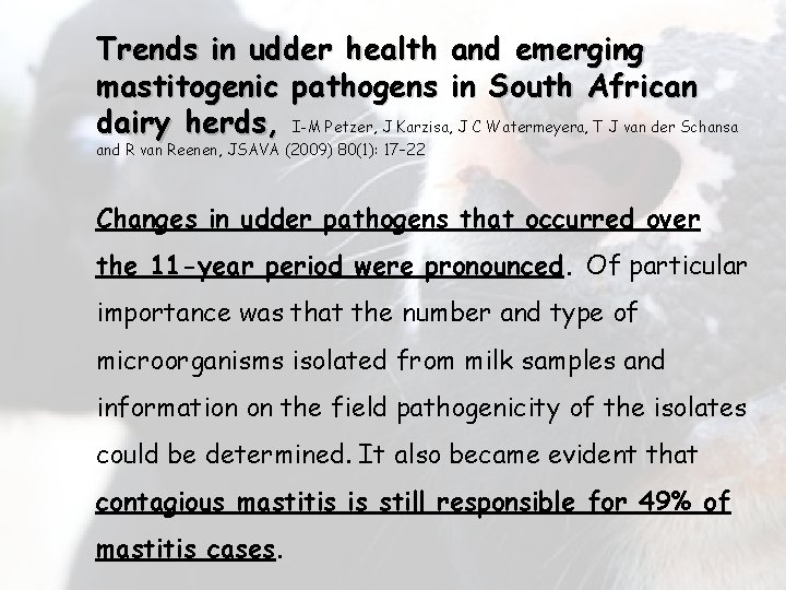 Trends in udder health and emerging mastitogenic pathogens in South African dairy herds, I-M