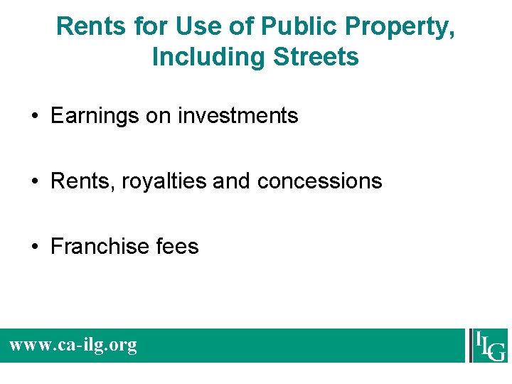 Rents for Use of Public Property, Including Streets • Earnings on investments • Rents,