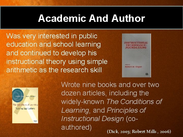 Academic And Author Was very interested in public education and school learning and continued