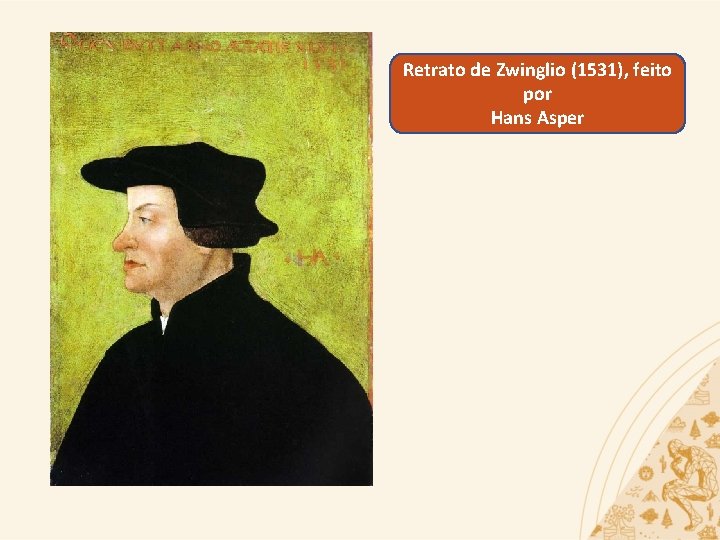 Retrato de Zwinglio (1531), feito por Hans Asper 