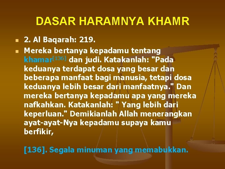 DASAR HARAMNYA KHAMR n n 2. Al Baqarah: 219. Mereka bertanya kepadamu tentang khamar[136]