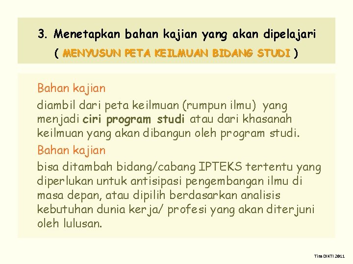 3. Menetapkan bahan kajian yang akan dipelajari ( MENYUSUN PETA KEILMUAN BIDANG STUDI )