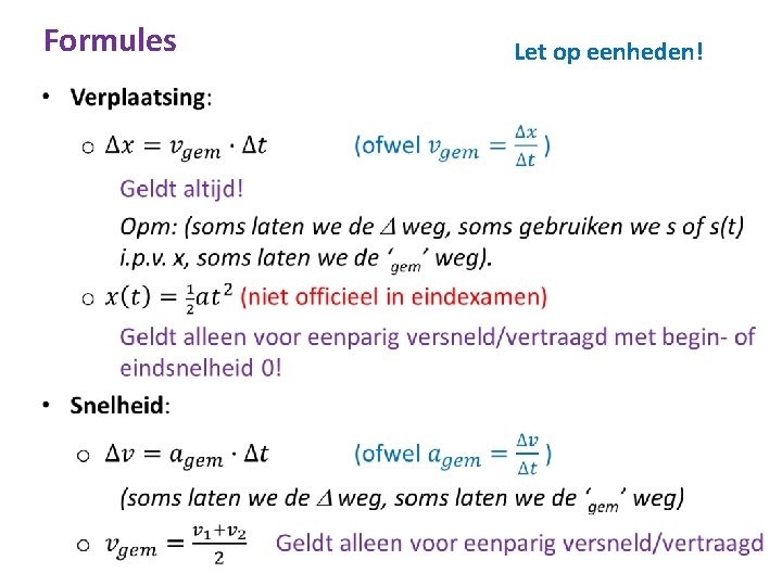 Formules • Let op eenheden! 