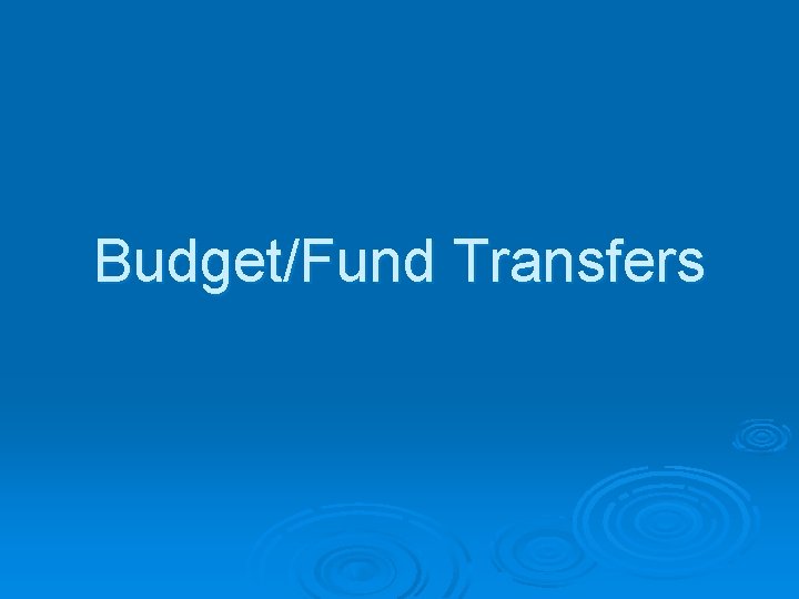 Budget/Fund Transfers 