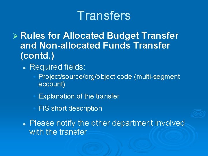 Transfers Ø Rules for Allocated Budget Transfer and Non-allocated Funds Transfer (contd. ) l