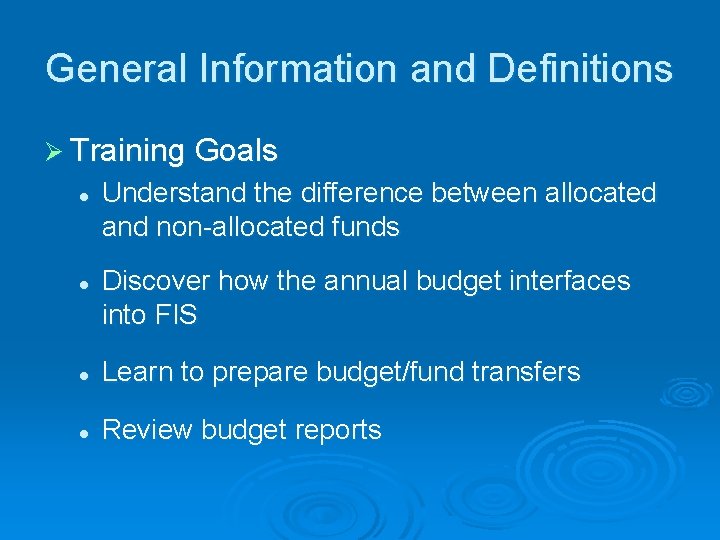 General Information and Definitions Ø Training Goals l l Understand the difference between allocated