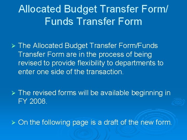 Allocated Budget Transfer Form/ Funds Transfer Form Ø The Allocated Budget Transfer Form/Funds Transfer