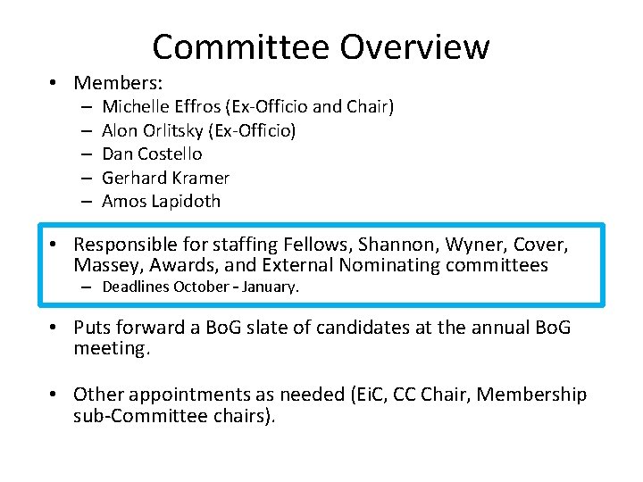 Committee Overview • Members: – – – Michelle Effros (Ex-Officio and Chair) Alon Orlitsky