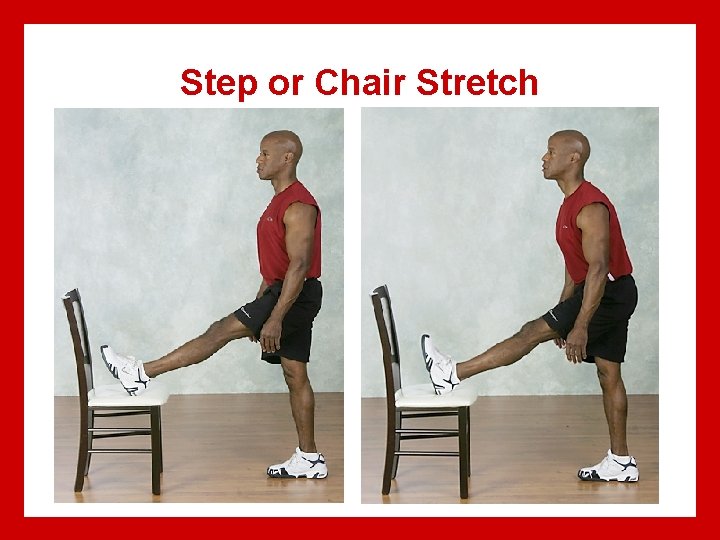 Step or Chair Stretch 