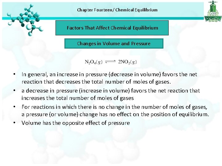 Chapter Fourteen/ Chemical Equilibrium Factors That Affect Chemical Equilibrium Changes in Volume and Pressure