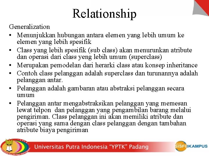 Relationship Generalization • Menunjukkan hubungan antara elemen yang lebih umum ke elemen yang lebih