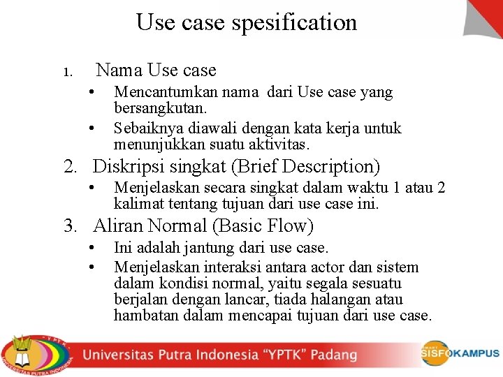 Use case spesification Nama Use case 1. • • Mencantumkan nama dari Use case