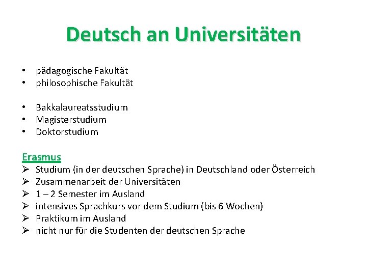 Deutsch an Universitäten • pädagogische Fakultät • philosophische Fakultät • Bakkalaureatsstudium • Magisterstudium •