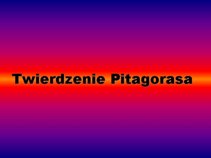 Twierdzenie Pitagorasa 