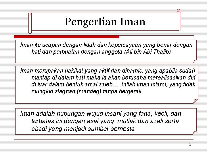 Pengertian Iman itu ucapan dengan lidah dan kepercayaan yang benar dengan hati dan perbuatan