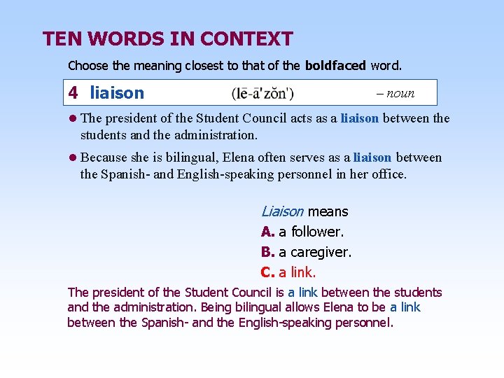 TEN WORDS IN CONTEXT Choose the meaning closest to that of the boldfaced word.