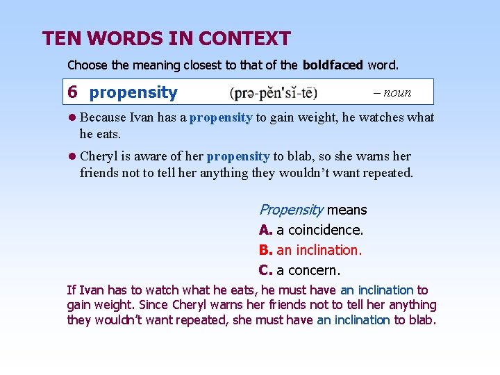 TEN WORDS IN CONTEXT Choose the meaning closest to that of the boldfaced word.