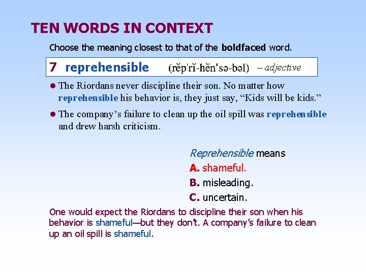 TEN WORDS IN CONTEXT Choose the meaning closest to that of the boldfaced word.